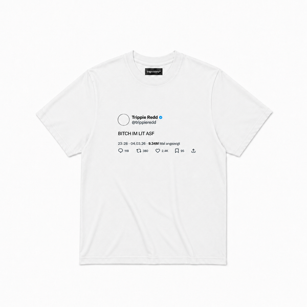 BITCH IM LIT ASF