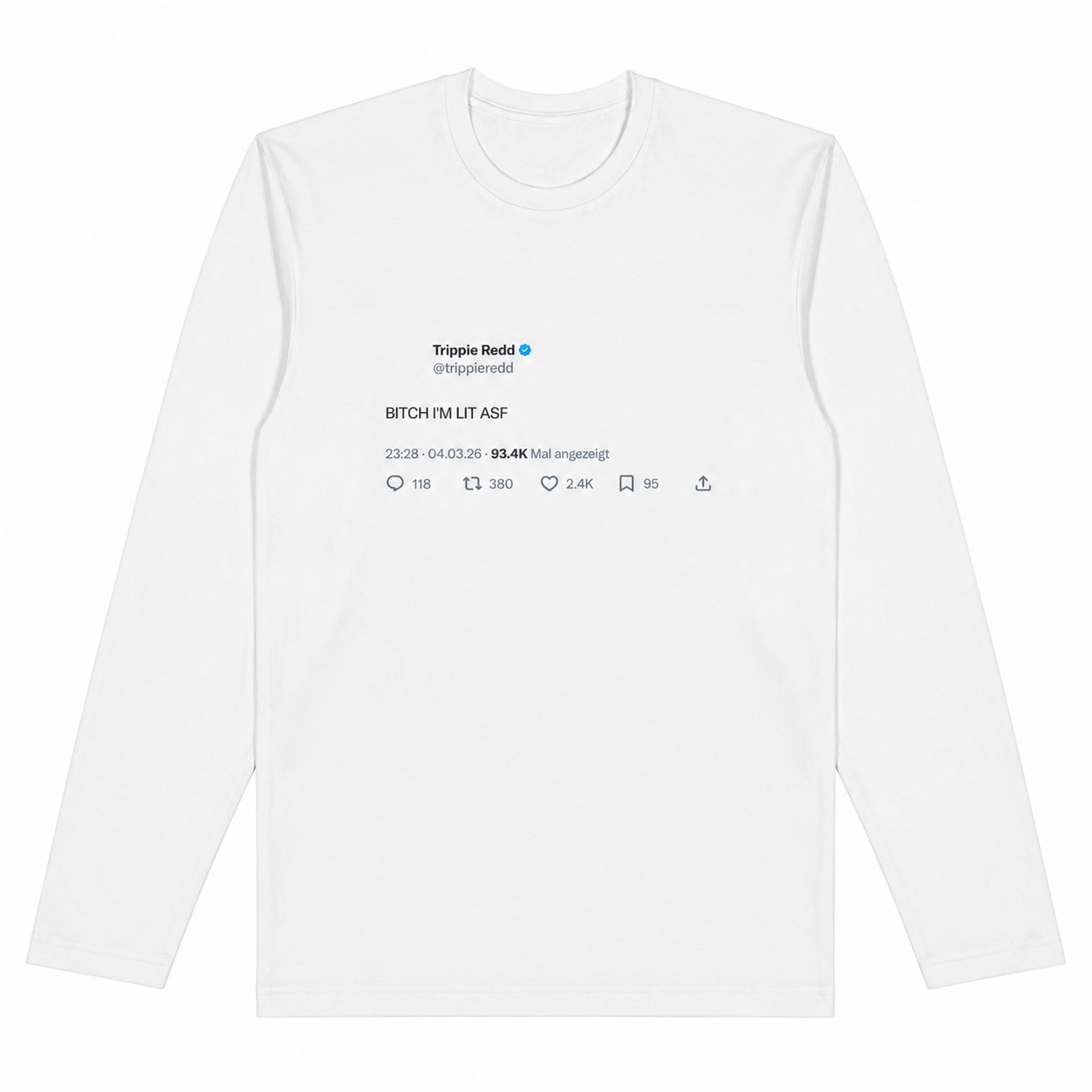 BITCH I'M LIT ASF LONGSLEEVE